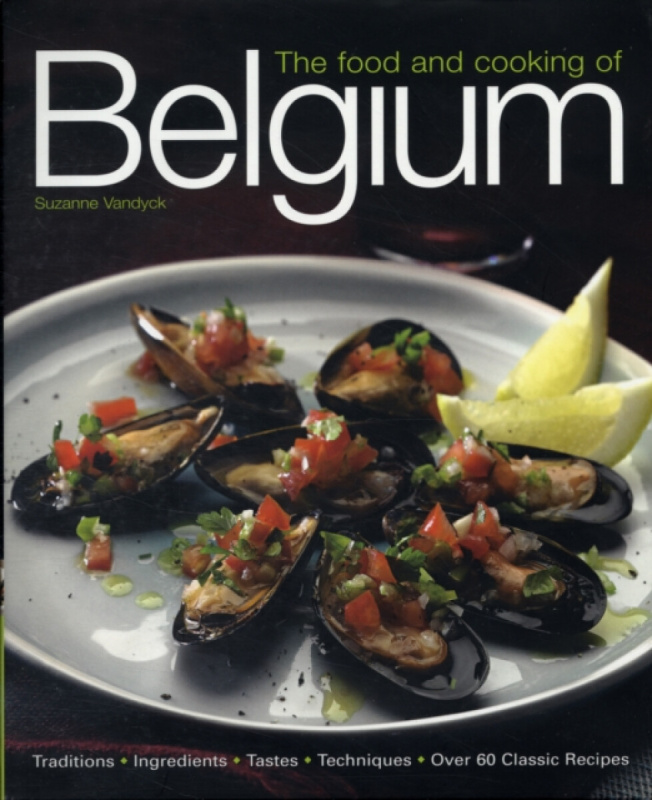 The Food and Cooking of Belgium - Suzanne Vandyck