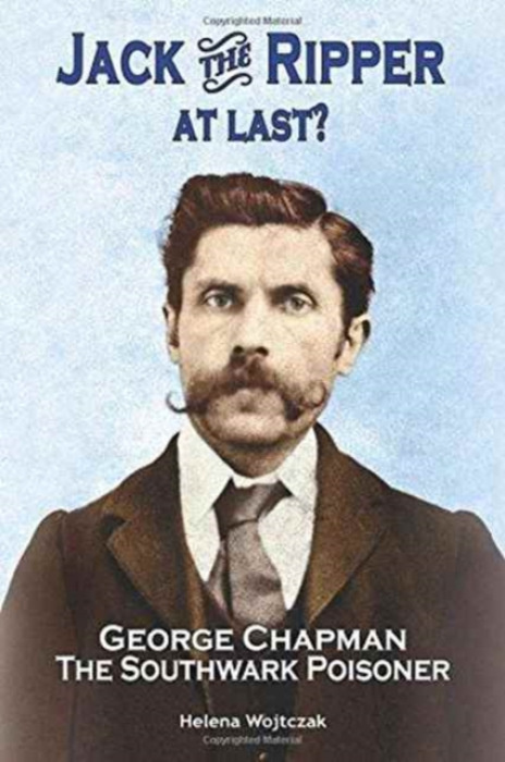 Hastings Press Jack the Ripper at Last? - Wojtczak, Helena