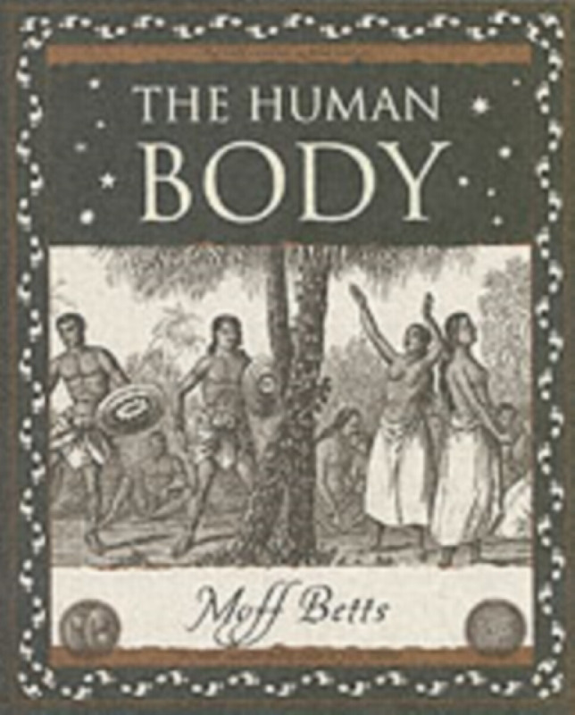 The Human Body - Moff Betts