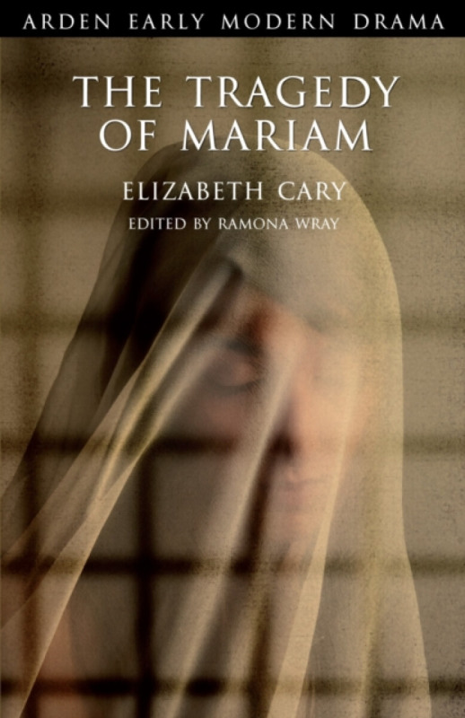 The Tragedy of Mariam - Elizabeth Cary