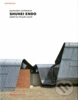 Shuhei Endo: Paramodern Architecture - Rôzni autori (editori)