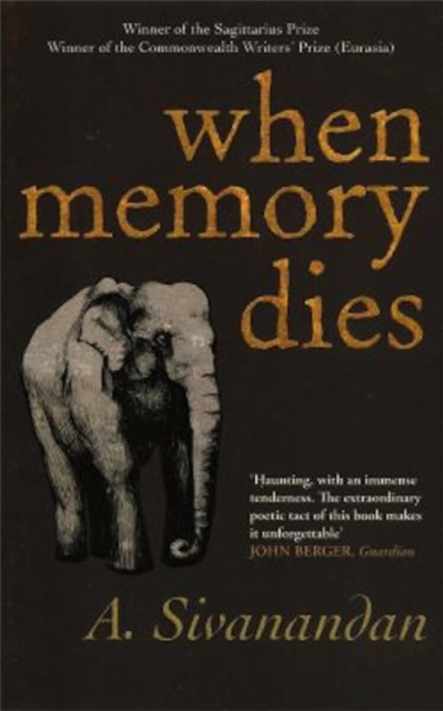 When Memory Dies - A. Sivanandan
