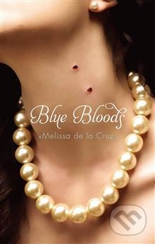 Blue Bloods - Melissa de la Cruz - kniha z kategorie Beletrie