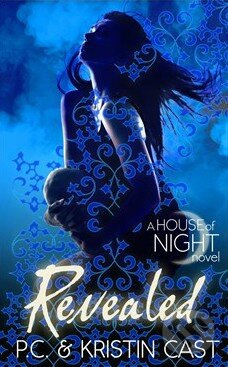 Revealed (A House of Night Novel) - P.C. Cast, Kristin Cast - kniha z kategorie Sci-fi, fantasy a komiksy