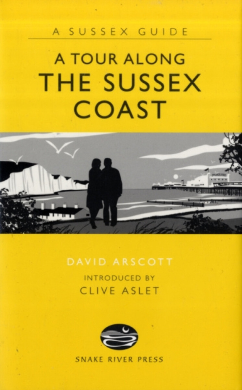 A Tour Along the Sussex Coast - David Arscott