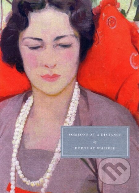 Someone at a Distance - Dorothy Whipple, Nina Bawden - kniha z kategorie Společenská beletrie