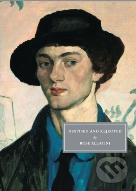 Despised and Rejected - Rose Allatini - kniha z kategorie Společenská beletrie