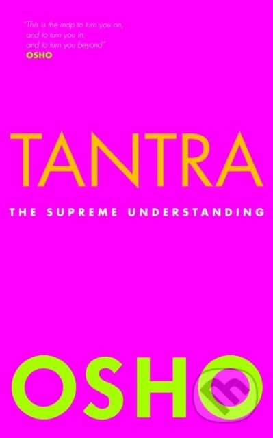 Tantra (The Supreme Understanding) - Osho - kniha z kategorie Filozofie