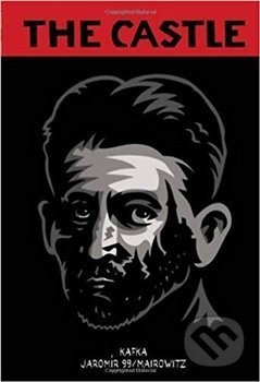 Castle (Kafka) - Franz Kafka, Jaromír 99 (ilustrátor) - kniha z kategorie Společenská beletrie