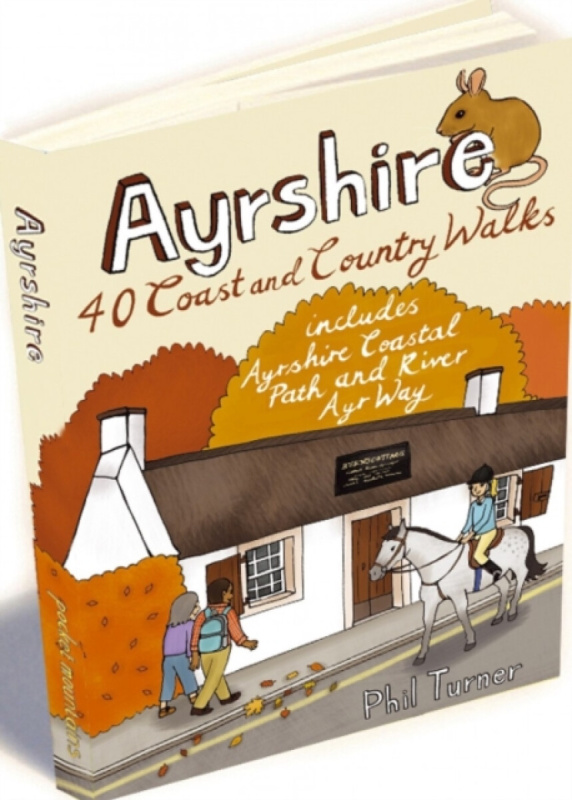 Ayrshire: 40 Coast and Country Walks - Phil Turner
