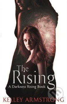 The Rising - Kelley Armstrong - kniha z kategorie Beletrie pro děti