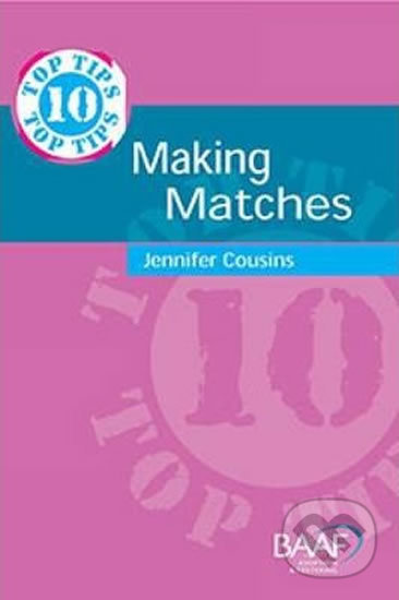 Ten Top Tips for Making Matches - Jennifer Cousins - kniha z kategorie Beletrie