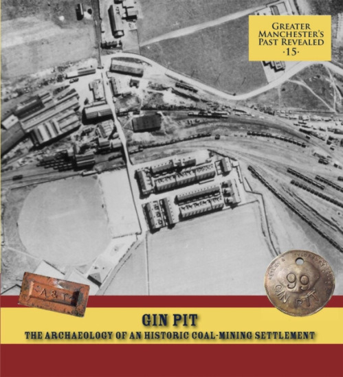 Oxford Archaeology Gin Pit: The Archaeology of a Coal-Mining Settlement - Miller, Ian a Plummer, Alison