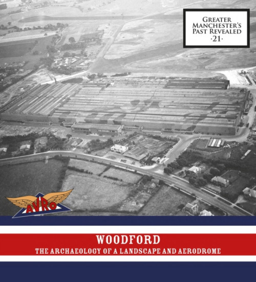 Oxford Archaeology Woodford: The Archaeology of a Landscape and Aerodrome - Gregory, Richard