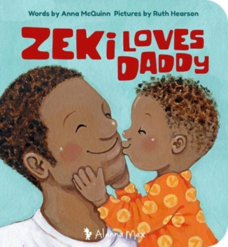 Zeki Loves Daddy - Anna McQuinn