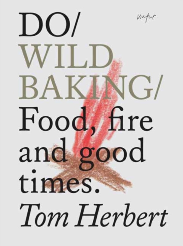 Do Wild Baking (Food, Fire and Good Times) - Tom Herbert - kniha z kategorie Kuchařky