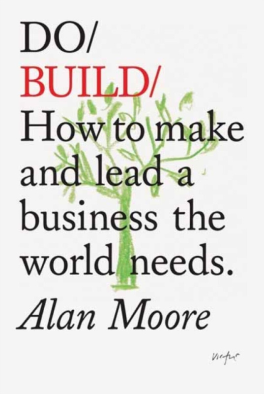 Do Build (How to make and lead a business the world needs.) - kniha z kategorie Podnikání