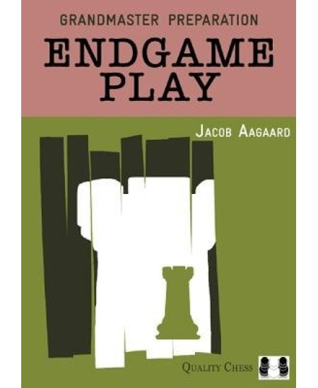 Endgame Play Quality Chess UK LLP
