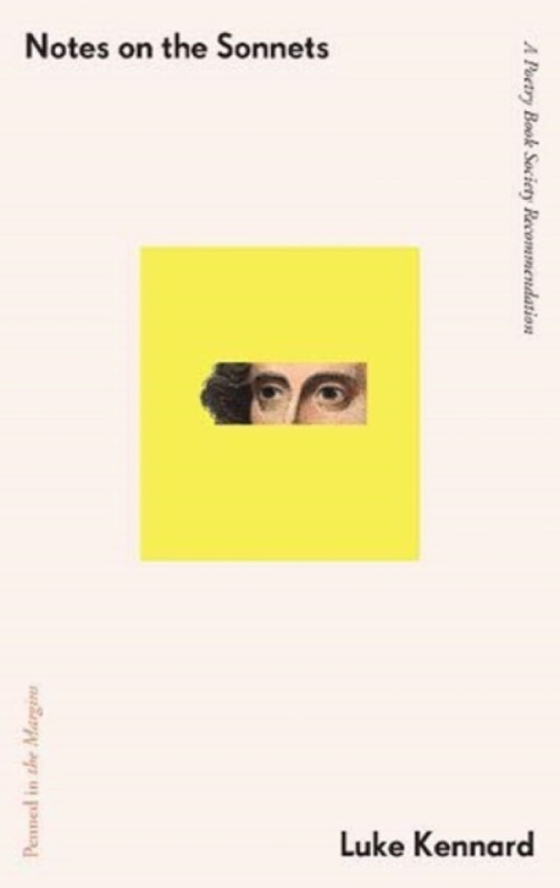 Notes on The Sonnets - Luke Kennard