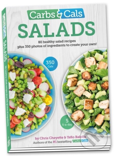 Carbs And Cals Salads (80 Healthy Salad Recipes & 350 Photos of Ingredients to Create Your Own!) - kniha z kategorie Zdraví a životní styl
