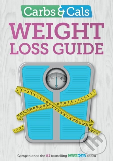Carbs & Cals Weight Loss Guide (Practical tips and inspiration to help you lose weight!) - kniha z kategorie Zdraví a životní styl