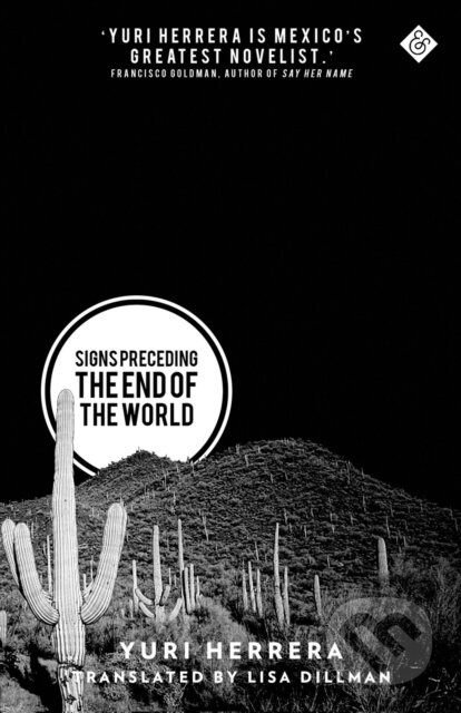 Signs Preceding the End of the World (Winner of the 2016 Best Translated Book Award) - kniha z kategorie Společenská beletrie