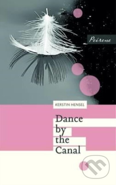 Dance by the Canal - Kerstin Hensel - kniha z kategorie Společenská beletrie