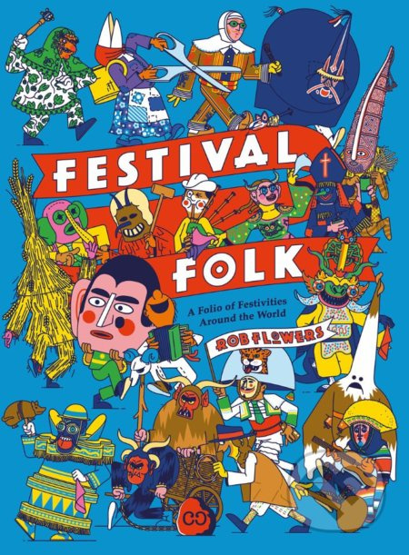 Festival Folk (An Atlas of Carnival Customs and Costumes) - kniha z kategorie Beletrie pro děti