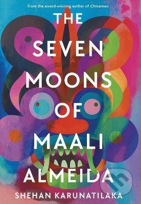 The Seven Moons of Maali Almeida - Shehan Karunatilaka