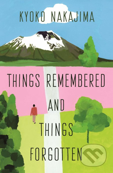 Things Remembered and Things Forgotten (Stories) - Kyoko Nakajima - kniha z kategorie Beletrie