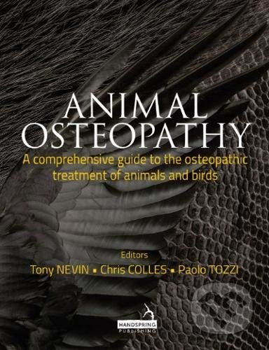 Animal Osteopathy (A comprehensive guide to the osteopathic treatment of animals and birds) - kniha z kategorie Medicína