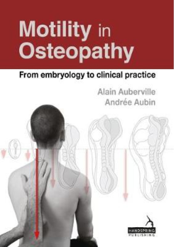 Motility in Osteopathy, An Embryology Based Concept Jessica Kingsley Publishers
