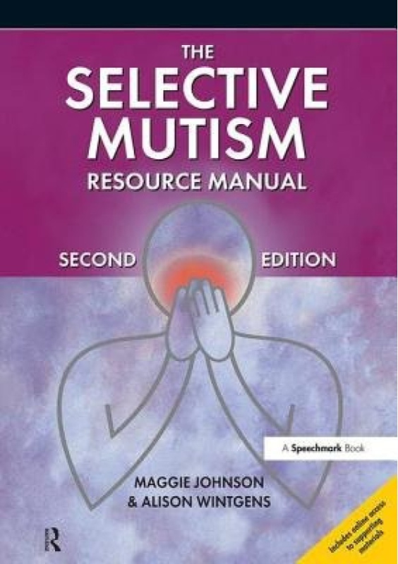Selective Mutism Resource Manual, 2nd Edition Taylor & Francis Ltd