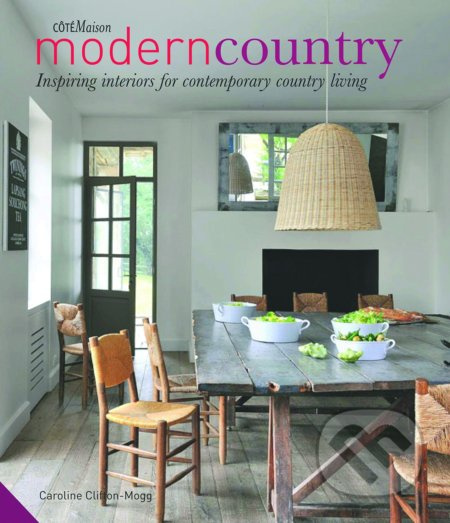 Modern Country (Inspiring Interiors for Contemporary Country Living) - kniha z kategorie Design