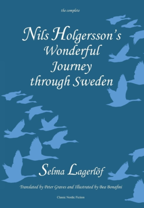 Nils Holgersson's Wonderful Journey through Sweden, The Complete Volume - Selma Lagerlöfová