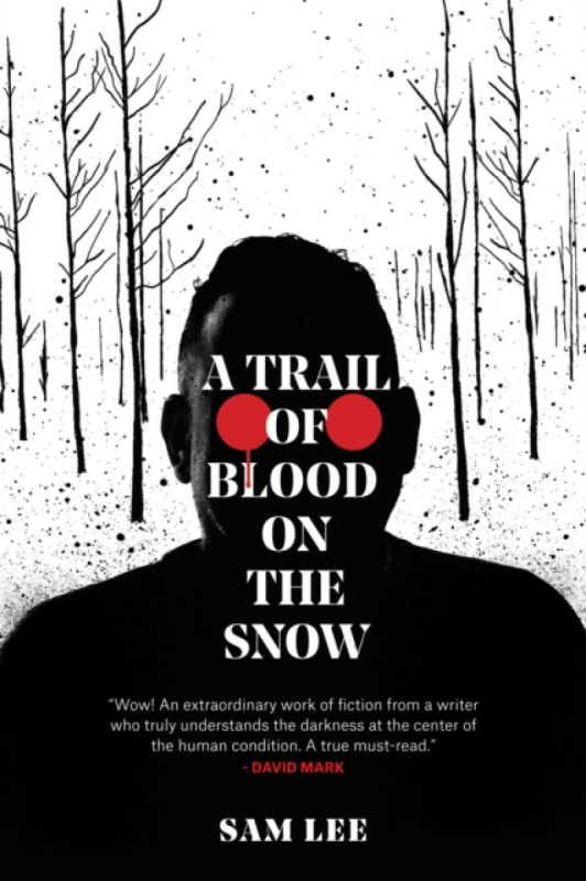 Barbican Press Trail of Blood on the Snow - Lee, Sam