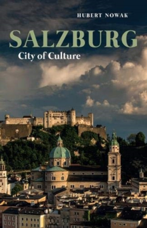 Salzburg – City of Culture - Hubert Nowak