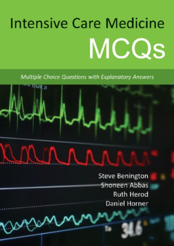 Intensive Care Medicine MCQs - Dr Daniel Horner