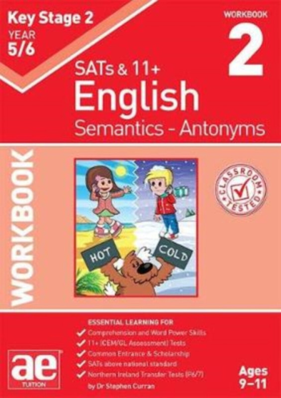 KS2 Semantics Year 5/6 Workbook 2 - Antonyms - Dr Stephen C Curran, Warren Vokes