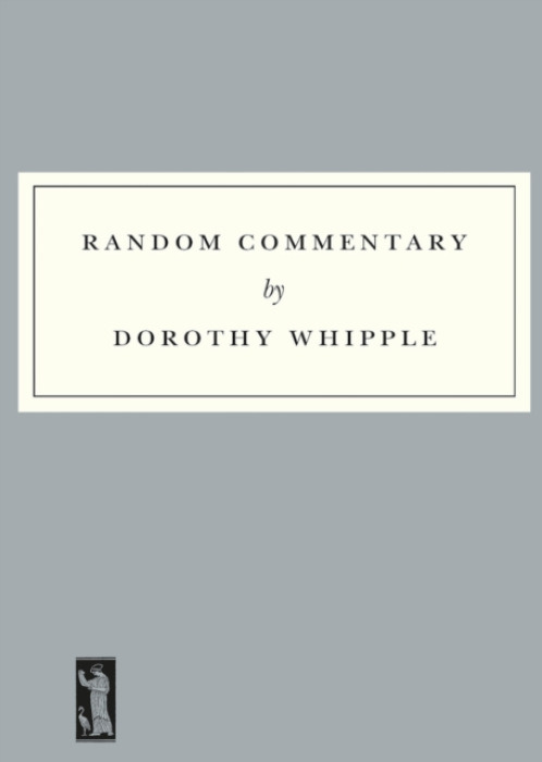 Persephone Books Ltd Random Commentary - Whipple, Dorothy