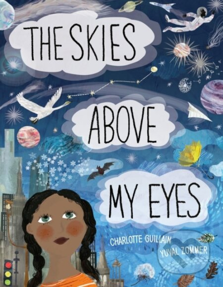 The Skies Above My Eyes - Charlotte Guillain - kniha z kategorie Pro děti