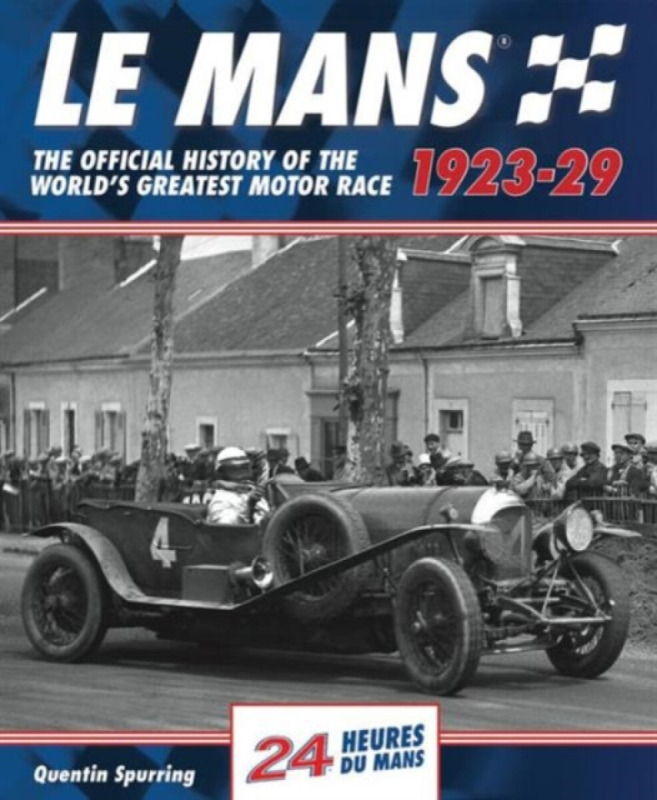 Le Mans 1923-29 - Quentin Spurring