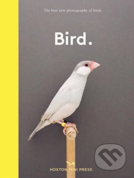 Bird - Hoxton Mini Press - kniha z kategorie Fotografie