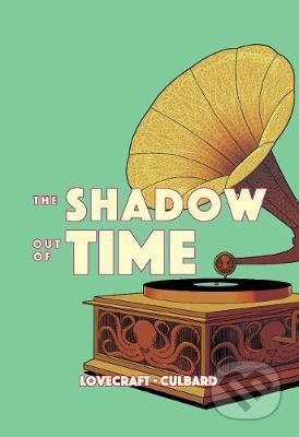The Shadow Out of Time - Howard Phillips Lovecraft, Ian Culbard (ilustrátor) - kniha z kategorie Komiksy