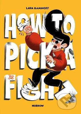 How to Pick a Fight - Lara Kaminoff - kniha z kategorie Komiksy