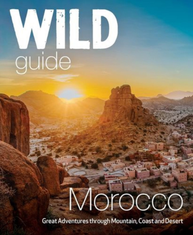 Wild Things Publishing Ltd Wild Guide Morocco - Culsan, Lola a Weller, John a Weller, Danny