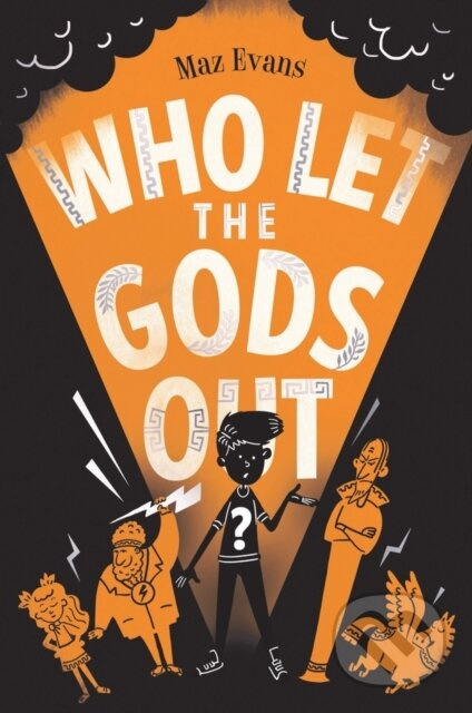 Who Let the Gods Out? - Maz Evans - kniha z kategorie Pro děti