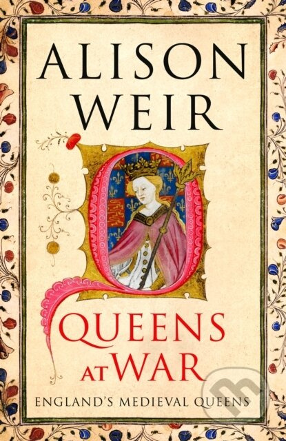 Queens at War - Alison Weir