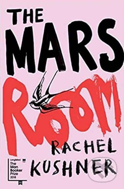 The Mars Room - Rachel Kushner - kniha z kategorie Společenská beletrie