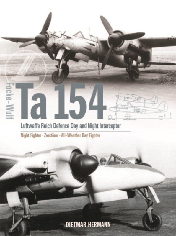 Focke-Wulf Ta 154, Luftwaffe Reich Defence Day and Night Interceptor Crecy Publishing